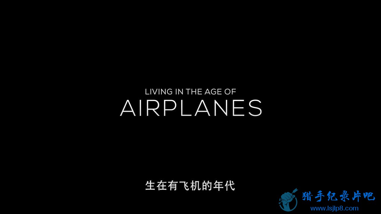 Living.in.the.Age.of.Airplanes.2015.DOCU.720p.WEB-DL.DD5.1.H264-FGT_20180227175459.JPG