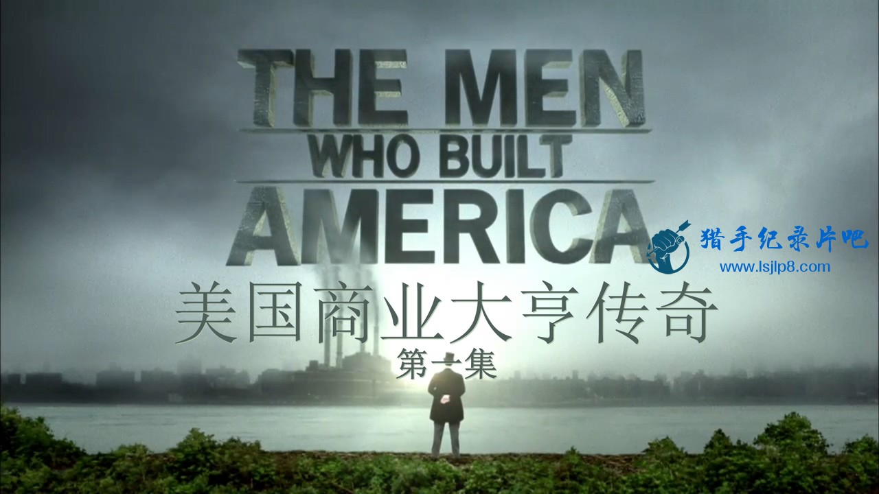 The.Men.Who.Built.America.1of8.A.New.War.Begins.BDRip.720p.x264.AAC.MVGroup.org..jpg