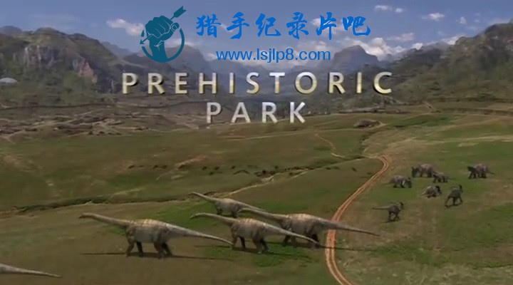 [ʷǰ԰].Prehistoric.Park.2006.WiTH.ExTRAS.DUALAUDiO.DVDRiP.X264.iNT-KiSS-EP1..jpg