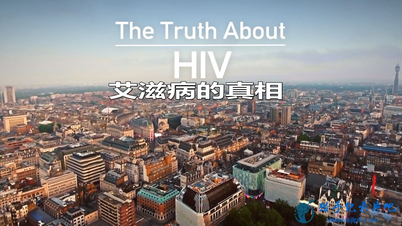 BBC.The.Truth.About.HIV.720p.HDTV.x264.AAC.MVGroup.org.jpg